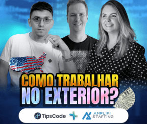 Parceria entre TipsCode e Amplifi Staffing: Uma Nova Oportunidade para Desenvolvedores Brasileiros